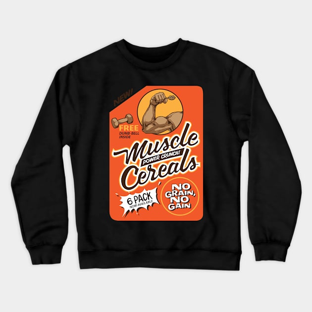 MUSCLE CEREALS Crewneck Sweatshirt by ROVO